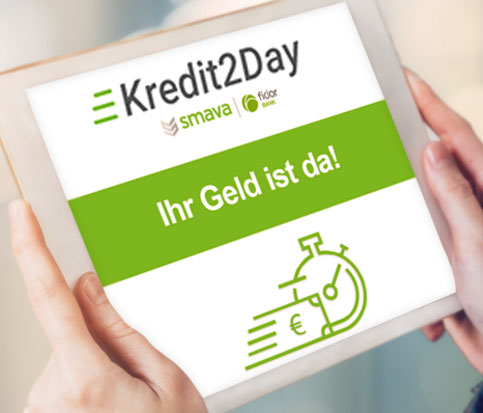 smava Kredit2Day - Ihr Geld ist da!